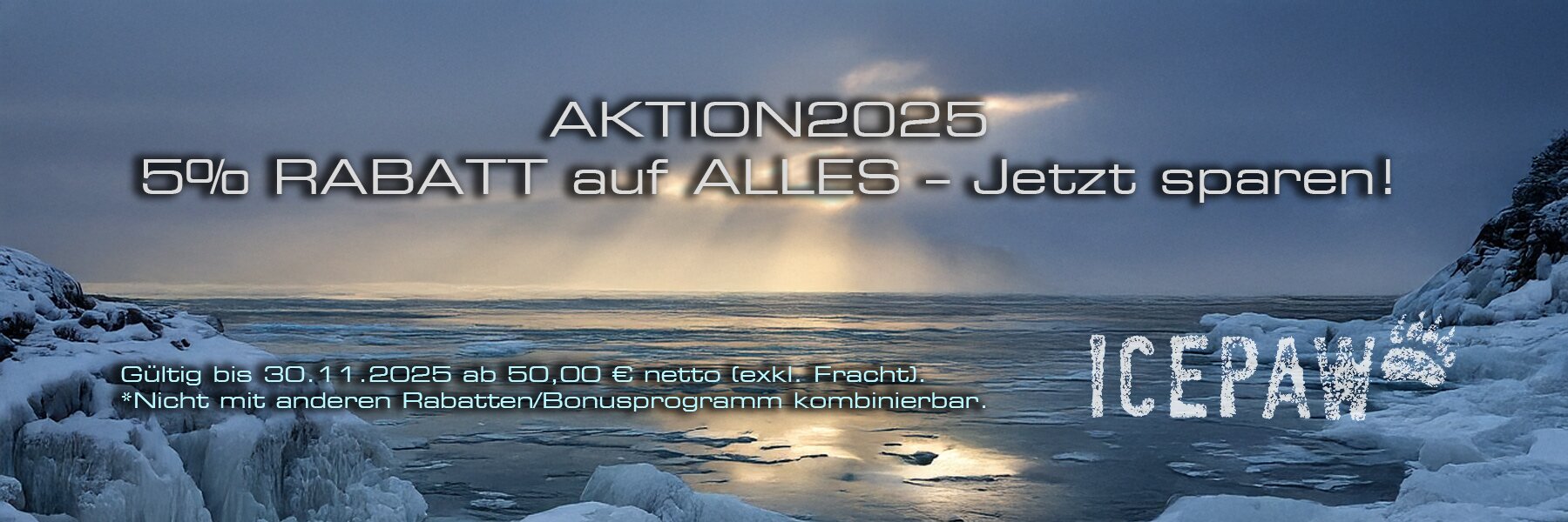 ICEPAW Aktionscode: Aktion2025 um bei jeder Bestellung über 50€ exkl. Frachtkosten 5% zu sparen